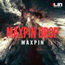 Maxpin - Maxpin Drop (Original Mix)