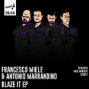 Francesco Miele, Antonio Marrandino - Blaze It (Original Mix)
