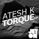 Atesh K - Combustion (Original Mix)