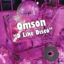 Omson - D Like Disco (Original Mix)