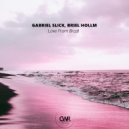 Gabriel Slick, Briel Hollm - Love From Brazil (Original Mix)