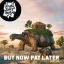 Hungry Man - Buy Now Pay Later (Original Mix)