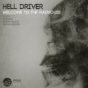 Hell Driver - Welcome To The Madhouse (Noemi Black Remix)