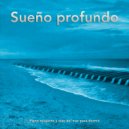 Sueño Profundo Club & Dormir & Dormir Profundamente - Las olas del mar - Sueño profundo ()