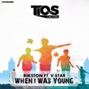 Rikston ft V-Star - When I Was Younger (Original Mix)