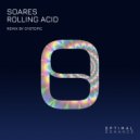 Soares - Rolling Acid (Original Mix)