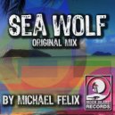 Michael Felix - Sea Wolf (Original Mix)