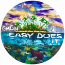 GMGN Feat. Chas Bronz - Easy Does It (Original Mix)