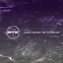 The Techno Pig - Ghost Shiver (Original Mix)