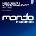 Nitrous Oxide & Mysterious Movement - Breathe (Radio Edit)