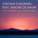 Cristian Paduraru Feat. Simone De Nauw - He Knows His Creation