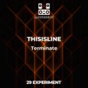 THISISLINE - Terminate