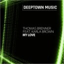 Thomas Brenner feat. Karla Brown - My Love (Original Mix)