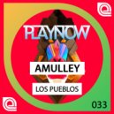 Amulley - Los Pueblos (Original Mix)