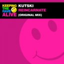 Kutski - Reincarnate (Original Mix)