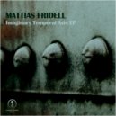 Mattias Fridell - Temporal Axis