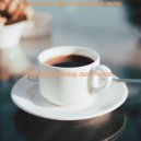 Saturday Morning Jazz Playlist - Fashionable Backdrop for Work from Home ()