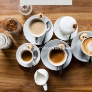 Coffee House Smooth Jazz Playlist - Moods for Lockdowns - Amazing No Drums Jazz