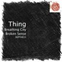 Thing - Broken Sense (Original Mix)