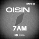 Oisin - 7AM
