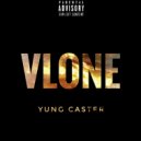 Yung Caster - VLONE