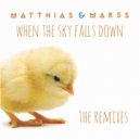 Matthias & Marss - When The Sky Falls Down (Mind Machine Remix)