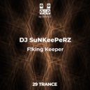 DJ SuNKeePeRZ - F!king Keeper