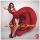 Tanori - La Mascara Del Chowke
