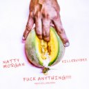Killervybez & Natty Morgan - Fuck Anything ()