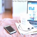 Work from Home Music Moments - Vibes for Quarantine ()