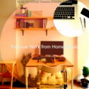 Famous Work from Home Music - Tremendous Jazz Quartet - Bgm for WFH