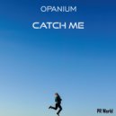 Opanium - Catch Me (Extended Version)