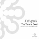 DavpaK - The time is gold (Original Mix)