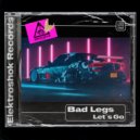 Bad Legs - Eat, Sleep, Rave, Repeat (Original Mix)