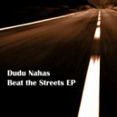 Dudu Nahas & Mr Gil - Beat The Streets (Original Mix)
