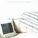 Saturday Morning Jazz Playlist - Waltz Soundtrack for Remote Work