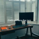 Cocktail Piano Bar Jazz - Background for Learning to Cook