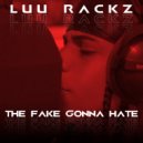 Luu Rackz & Rinran Music - The Fake Gonna Hate (Original Mix)