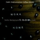 Calm Instrumental Coffee House - Background for Studying at Home ()