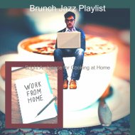 Brunch Jazz Playlist - Glorious Work from Home