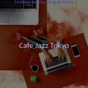Cafe Jazz Tokyo - Smooth Moods for Learning to Cook ()