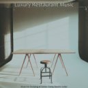 Luxury Restaurant Music - Artistic Smooth Jazz Guitar - Vibe for WFH ()