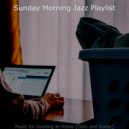 Sunday Morning Jazz Playlist - Background for Work from Home ()