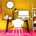 Classy Cafe Jazz Music - Sensational Ambiance for Learning to Cook ()