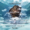 Dahors  - Turquoise (Synthan Remix)