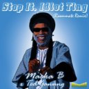 Macka B, Ted Ganung, Roommate - Stop It, Idiot Ting