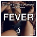 Sebteix & Frank Savannah feat. Morris Revy - Fever (Dj Hakuei Afro Remix)