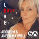 Adoreum, Amber Maxwell - Only Love (Radio Edit)