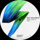 Wez Baldwin - Won\'t Stop (Original Mix)