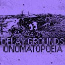 Delay Grounds - Clatter (Suze\'s Heeley Mix)